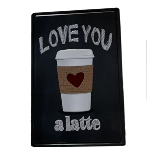 Love You a Latte fém tábla