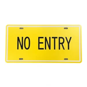 No Entry fém tábla